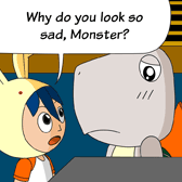 Rabbit: 'Why do you look so sad, Monster?'