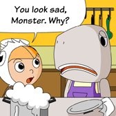 'You look sad, Monster. Why?' Robin asked Monster in the kitchen.