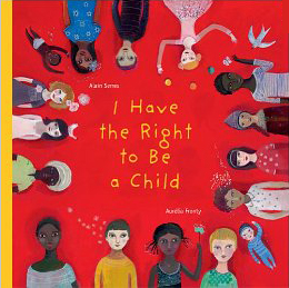 book cover of I Have the Right to be a Child