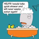 'HELP!!! I would take quick shower and will never waste water again!' Monster has learnt the lesson finally.