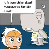 Robin: 'It is healthier. See? Monster is fat like a ball!'