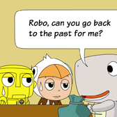 'Robo, can you go back to the past for me?' Monster asked. And Robin and Robo became speechless.