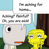 Robo: 'I'm aching for home…' Monster: 'Aching? Painful? Oh, you are sick!'