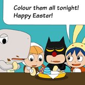 The three egg thieves were forced to stay up and make new Easter eggs again. 'Colour them all tonight! Happy Easter!' Rabbit was finally satisfied and smiled again.
