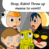 'Stop, Robin! Throw up means to vomit!' Rabbit tried to explain.