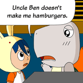 Monster: 'Uncle Ben doesn't make me hamburgers.'