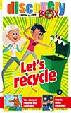 DiscoveryBox: Let's recycle