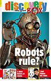 DiscoveryBox: Robots rule?