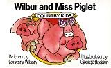 Wilbur and Miss Piglet