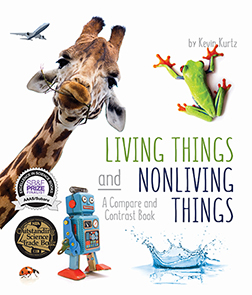 Living Things and Nonliving Things: A Compare and Contrast Book