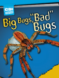 Big Bugs, 'Bad' Bugs